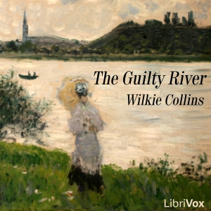 The Guilty River - Wilkie Collins - Free Audio Books Online Audiobooks in English