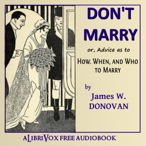 Don't Marry - James W. Donovan - Free Audio Books Online Audiobooks in English