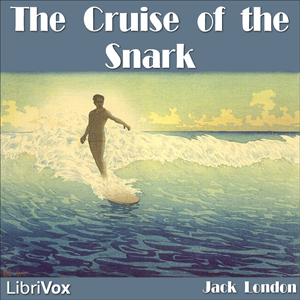 The Cruise of the Snark - Jack London - Free Audio Books Online Audiobooks in English