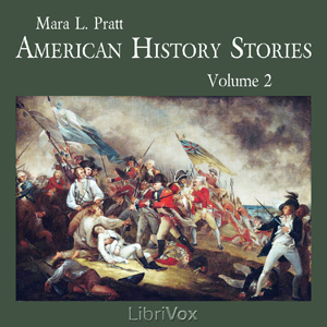 American History Stories, Volume 2 - Mara L. Pratt - Free Audio Books Online Audiobooks in English
