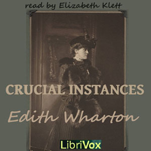 Crucial Instances - Edith Wharton - Free Audio Books Online Audiobooks in English