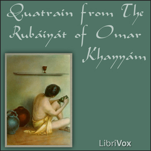 Quatrain from the Rubaiyat - Omar Khayyám - Free Audio Books Online Audiobooks in English
