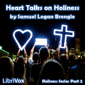Heart Talks on Holiness - Samuel Logan Brengle - Free Audio Books Online Audiobooks in English