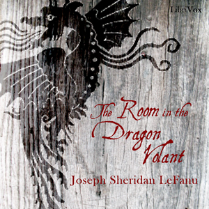 The Room in the Dragon Volant - Joseph Sheridan LE FANU - Free Audio Books Online Audiobooks in English