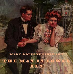 The Man in Lower Ten - Mary Roberts Rinehart - Free Audio Books Online Audiobooks in English
