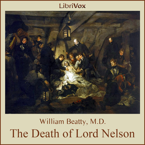 The Death of Lord Nelson - William Beatty - Free Audio Books Online Audiobooks in English