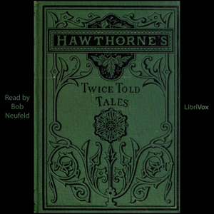 Twice Told Tales - Nathaniel Hawthorne - Free Audio Books Online Audiobooks in English