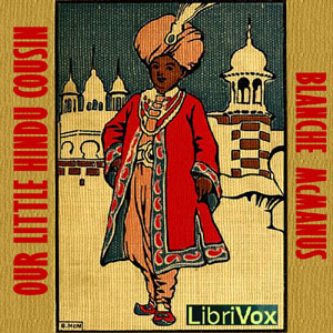 Our Little Hindu Cousin - Blanche McManus - Free Audio Books Online Audiobooks in English