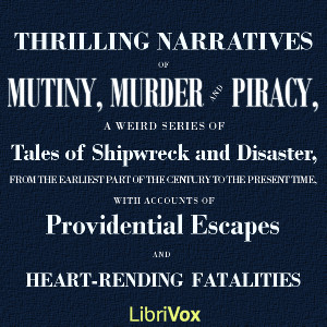 Thrilling Narratives of Mutiny, Murder and Piracy - Anonymous - Free Audio Books Online Audiobooks in English
