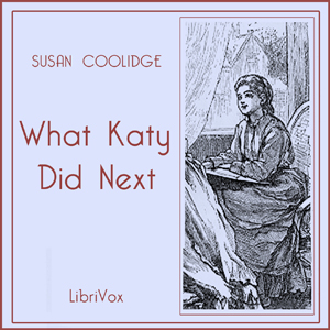 What Katy Did Next - Susan Coolidge - Free Audio Books Online Audiobooks in English