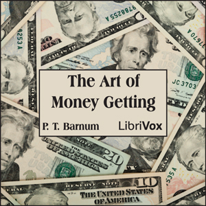The Art of Money Getting - P. T. Barnum - Free Audio Books Online Audiobooks in English