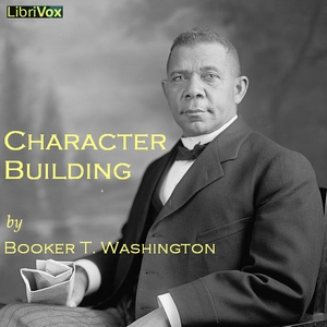 Character Building - Booker T. Washington - Free Audio Books Online Audiobooks in English