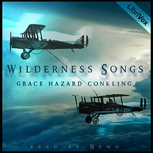 Wilderness Songs - Grace H. Conkling - Free Audio Books Online Audiobooks in English