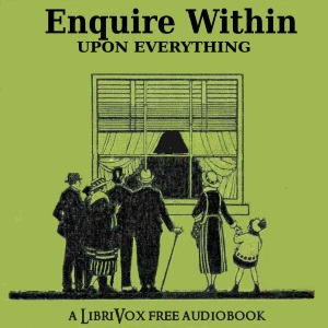 Enquire Within Upon Everything - Robert Kemp Philp - Free Audio Books Online Audiobooks in English