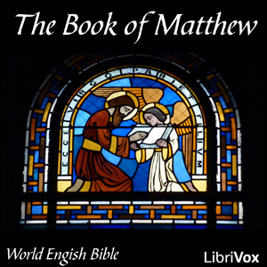 Bible (WEB) NT 01: Matthew - World English Bible - Free Audio Books Online Audiobooks in English