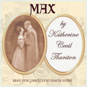 Max - Katherine Cecil Thurston - Free Audio Books Online Audiobooks in English