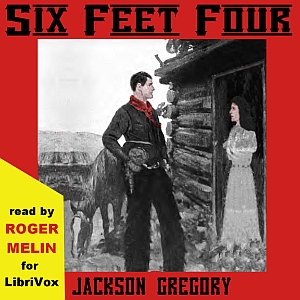 Six Feet Four - Jackson GREGORY - Free Audio Books Online Audiobooks in English