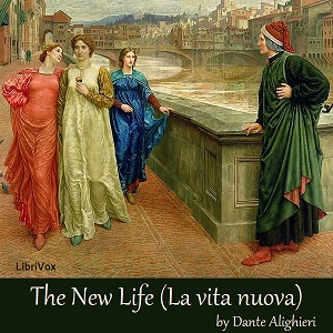The New Life (La vita nuova) - Dante ALIGHIERI - Free Audio Books Online Audiobooks in English