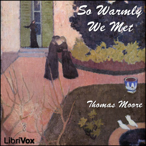 So Warmly We Met - Thomas Moore - Free Audio Books Online Audiobooks in English