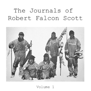 The Journals of Robert Falcon Scott Vol 1 - Robert Falcon Scott - Free Audio Books Online Audiobooks in English