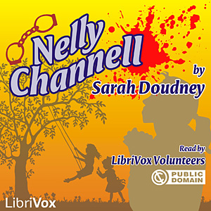 Nelly Channell - Sarah  Doudney - Free Audio Books Online Audiobooks in English