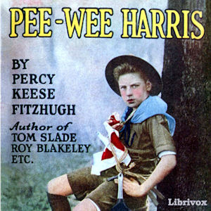 Pee-Wee Harris - Percy Keese Fitzhugh - Free Audio Books Online Audiobooks in English
