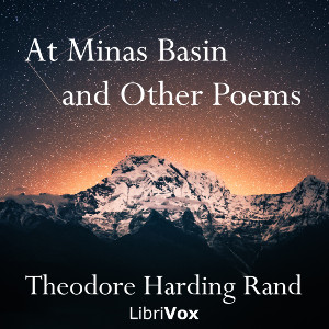 At Minas Basin and Other Poems - Theodore Harding Rand - Free Audio Books Online Audiobooks in English