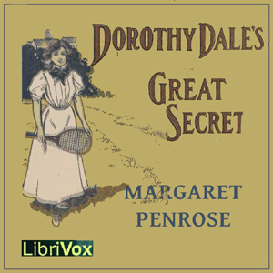 Dorothy Dale's Great Secret - Margaret Penrose - Free Audio Books Online Audiobooks in English