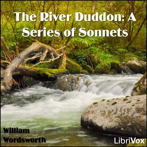 The River Duddon: A Series of Sonnets - William Wordsworth - Free Audio Books Online Audiobooks in English