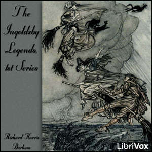 The Ingoldsby Legends, 1st Series - Richard Harris Barham - Free Audio Books Online Audiobooks in English