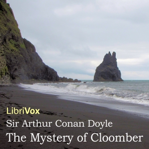 The Mystery Of Cloomber - Sir Arthur Conan Doyle - Free Audio Books Online Audiobooks in English