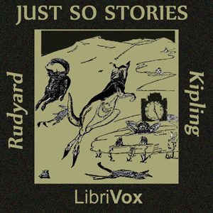 Just So Stories (version 4) - Rudyard Kipling - Free Audio Books Online Audiobooks in English