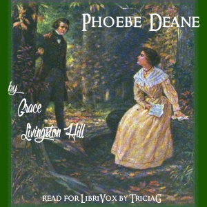 Phoebe Deane - Grace Livingston Hill - Free Audio Books Online Audiobooks in English