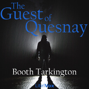 The Guest of Quesnay - Booth Tarkington - Free Audio Books Online Audiobooks in English