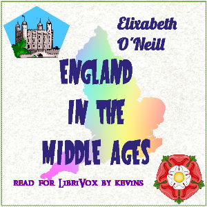 England In The Middle Ages - Elizabeth O'Neill - Free Audio Books Online Audiobooks in English
