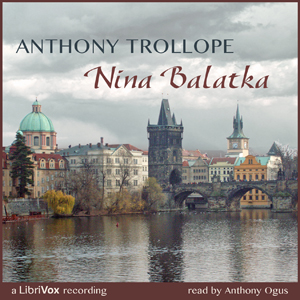 Nina Balatka - Anthony Trollope - Free Audio Books Online Audiobooks in English