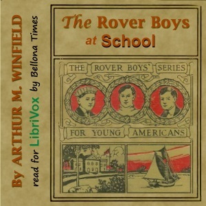 The Rover Boys at School - Arthur M. Winfield - Free Audio Books Online Audiobooks in English