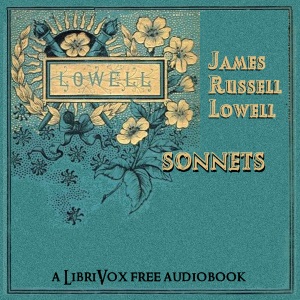Sonnets - James Russell Lowell - Free Audio Books Online Audiobooks in English