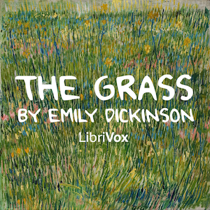 The Grass - Emily Dickinson - Free Audio Books Online Audiobooks in English