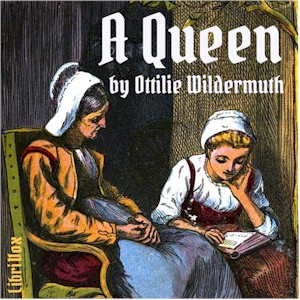 A Queen - Ottilie Wildermuth - Free Audio Books Online Audiobooks in English