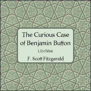 The Curious Case of Benjamin Button (version 2) - F. Scott Fitzgerald - Free Audio Books Online Audiobooks in English