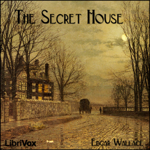 The Secret House - Edgar Wallace - Free Audio Books Online Audiobooks in English