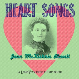 Heart Songs - Jean McKishnie Blewett - Free Audio Books Online Audiobooks in English