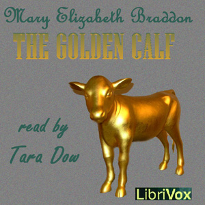 The Golden Calf - Mary Elizabeth Braddon - Free Audio Books Online Audiobooks in English