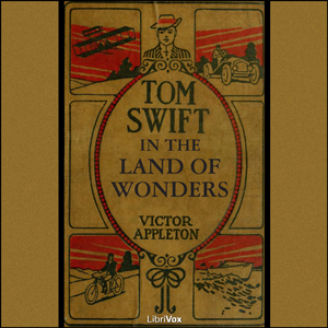 Tom Swift in the Land of Wonders - Victor Appleton - Free Audio Books Online Audiobooks in English