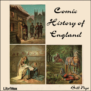 Comic History of England - Bill Nye - Free Audio Books Online Audiobooks in English