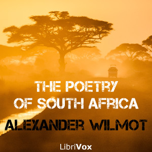 The Poetry of South Africa - Alexander Wilmot - Free Audio Books Online Audiobooks in English