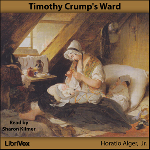 Timothy Crump's Ward - Horatio Alger, Jr. - Free Audio Books Online Audiobooks in English