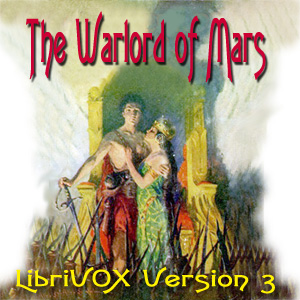 The Warlord of Mars (version 3) - Edgar Rice Burroughs - Free Audio Books Online Audiobooks in English
