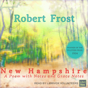 New Hampshire - A Poem with Notes and Grace Notes - Robert Frost - Free Audio Books Online Audiobooks in English